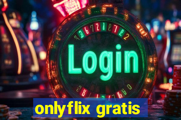 onlyflix gratis